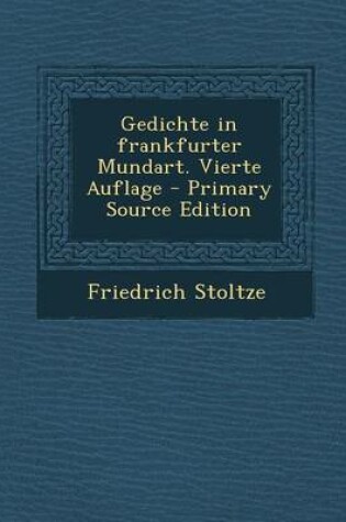 Cover of Gedichte in Frankfurter Mundart. Vierte Auflage - Primary Source Edition