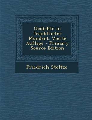 Book cover for Gedichte in Frankfurter Mundart. Vierte Auflage - Primary Source Edition