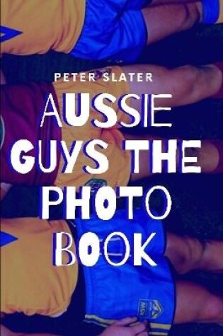 Cover of Aussie Guys the Photo Book