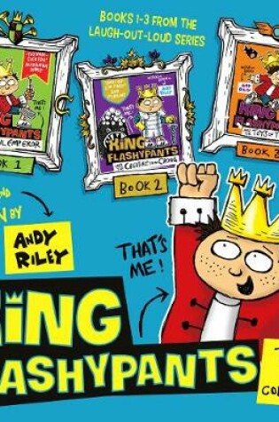 Cover of King Flashypants Three Book Collection