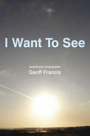 Cover of I Want to See