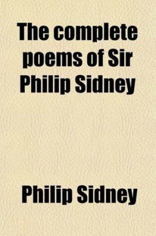 Cover of The Complete Poems of Sir Philip Sidney (Volume 2)