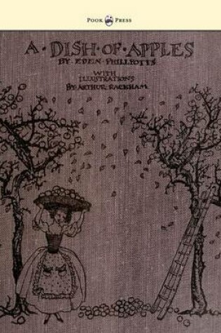 Cover of A Dish Of Apples - Illustrated by Arthur Rackham