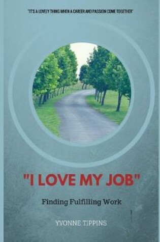 Cover of I Love My Job