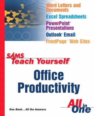 Book cover for Sams Teach Yourself Office Productivity All in One