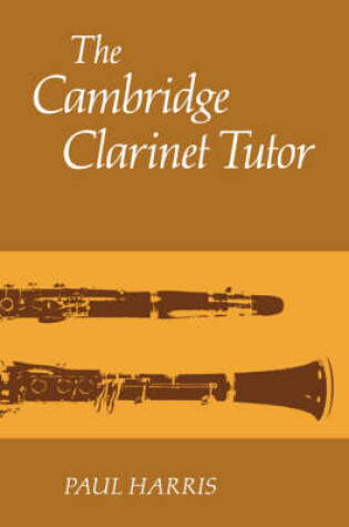 Cover of The Cambridge Clarinet Tutor