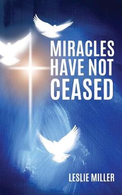 Book cover for Miracles Have Not Ceased