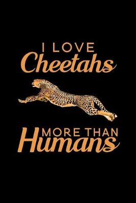 Cover of I love Cheetahs more than humans