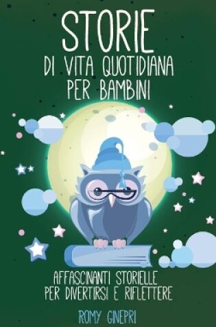 Cover of Storie di Vita Quotidiana per Bambini