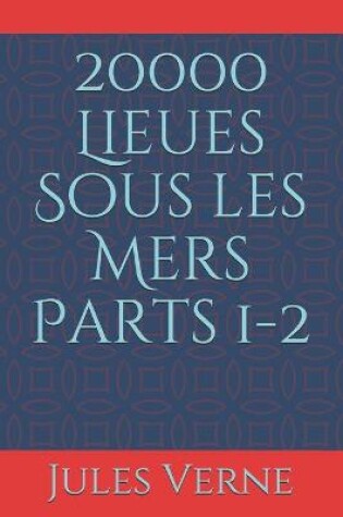 Cover of 20000 Lieues Sous les Mers Parts 1-2
