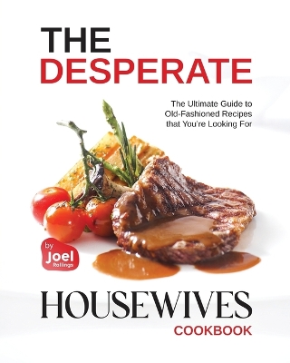 Book cover for The Desperate Housewives Cookbook