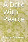 Book cover for A Date With Pearce