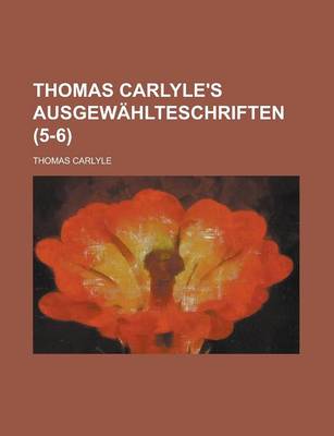 Book cover for Thomas Carlyle's Ausgewahlteschriften (5-6)