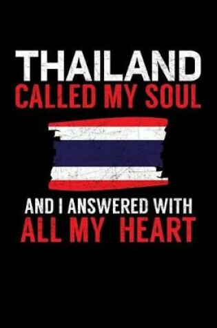 Cover of Thailand Called My Soul and I Answered with all My Heart