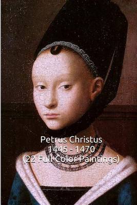 Book cover for Petrus Christus 1445 - 1470 (22 Full Color Paintings)