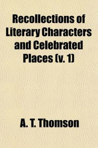 Cover of Recollections of Literary Characters and Celebrated Places (V. 1)