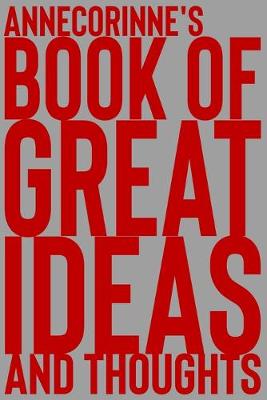 Cover of Annecorinne's Book of Great Ideas and Thoughts