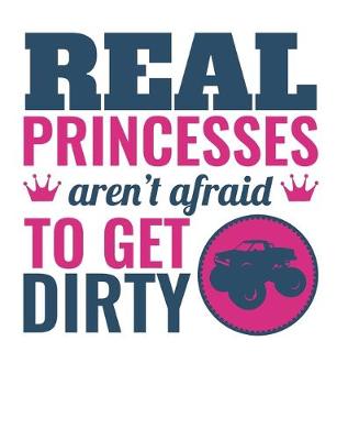 Book cover for Real Princesses Aren't Afraid to Get Dirty