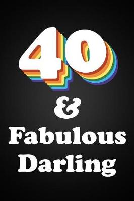 Book cover for 40 & Fabulous Darling