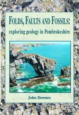 Book cover for Folds, Faults and Fossils - Exploring Geology in Pembrokeshire