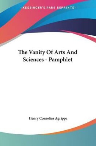 Cover of The Vanity Of Arts And Sciences - Pamphlet