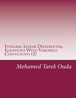 Book cover for Integral Linear Differential Equations With Variables Coefficients (2)