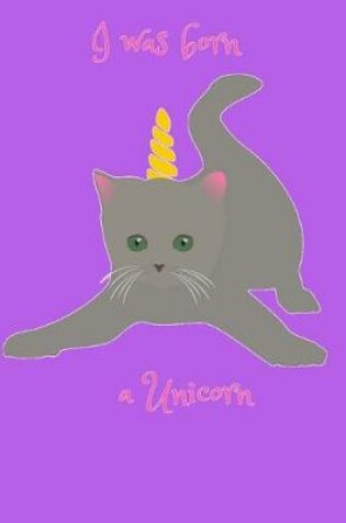 Cover of I Was Born a Unicorn