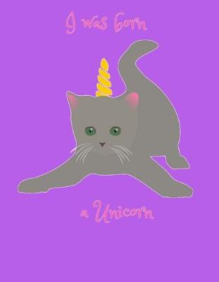 Book cover for I Was Born a Unicorn