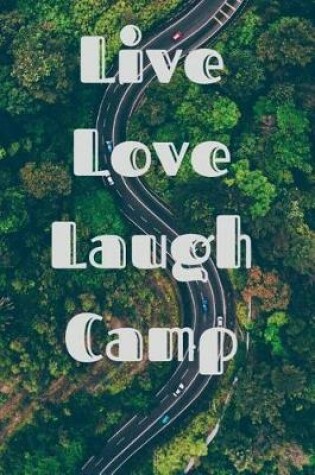 Cover of Live Love Laugh Camp