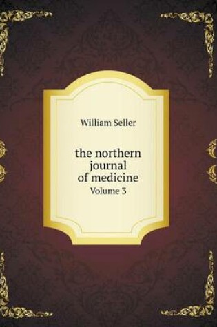 Cover of The northern journal of medicine Volume 3