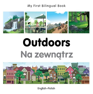 Cover of My First Bilingual Book -  Outdoors (English-Polish)