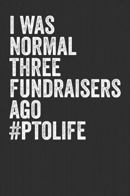 Book cover for I Was Normal Three Fundraisers Ago