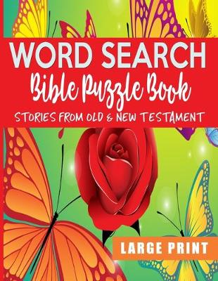 Book cover for Word Search Bible Puzzle Book Stories From Old & New Testament Large Print