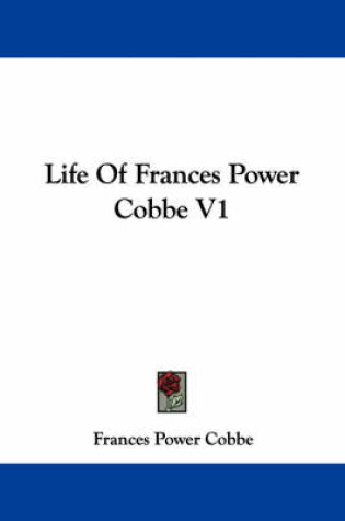 Cover of Life Of Frances Power Cobbe V1