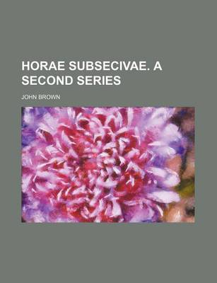 Book cover for Horae Subsecivae. a Second Series