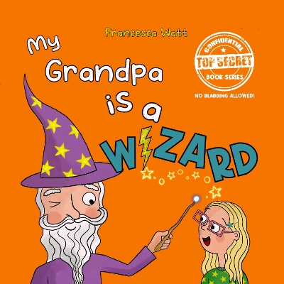 Book cover for My Grandpa is a Wizard