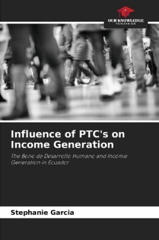 Cover of Influence of PTC's on Income Generation