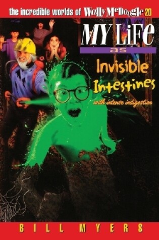 Cover of My Life as Invisible Intestines (with Intense Indigestion)