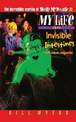 Book cover for My Life as Invisible Intestines (with Intense Indigestion)