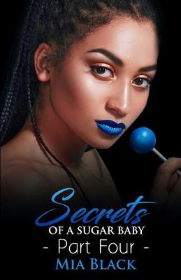 Book cover for Secrets Of A Sugar Baby 4