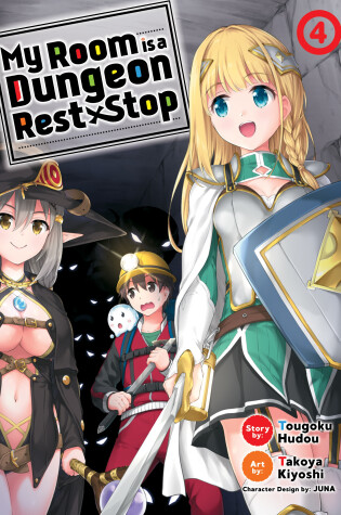 Cover of My Room is a Dungeon Rest Stop (Manga) Vol. 4