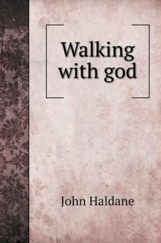 Cover of Walking with god