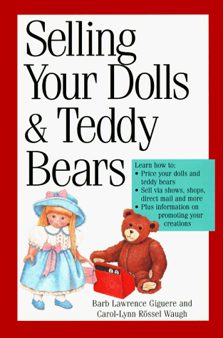 Book cover for Selling Your Dolls and Teddy Bears