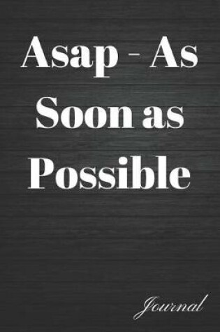 Cover of ASAP - As Soon as Possible