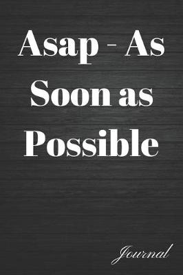 Book cover for ASAP - As Soon as Possible