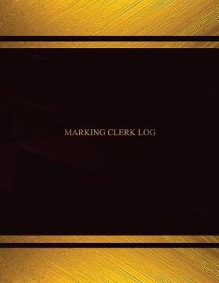 Cover of Marketing Clerk Log (Log Book, Journal - 125 pgs, 8.5 X 11 inches)