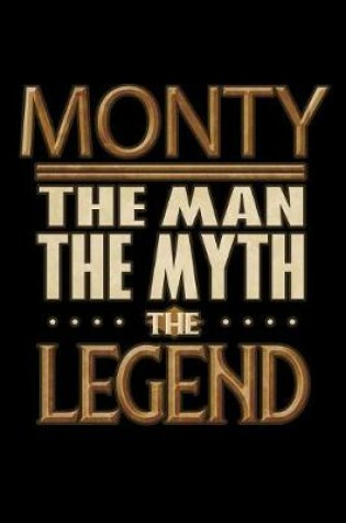 Cover of Monty The Man The Myth The Legend