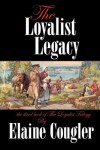 Book cover for The Loyalist Legacy