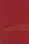 Book cover for Iconography of Preface and Miniature in the Byzantine Gospel Book