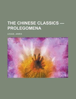 Book cover for The Chinese Classics - Prolegomena